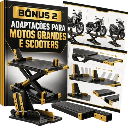 Bônus 2: Adaptações para Motos Grandes e Scooters, com extensão de plataforma e calço ajustável
